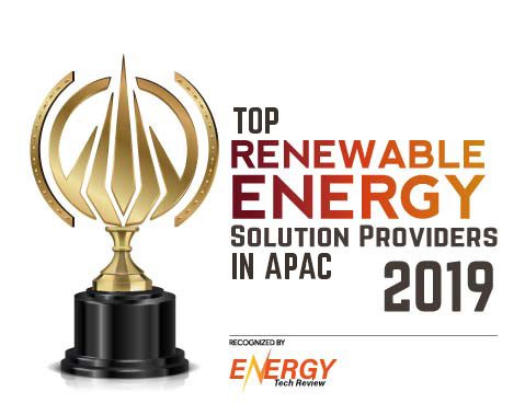 Top 10 Renewable Energy Solution Companies in APAC - 2019